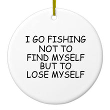 DistinctInk® Hanging Ceramic Christmas Tree Ornament with Gold String - Great Gift / Present - 2 3/4 inch Diameter - Go Fishing Not to Find Myself to Lose Myself