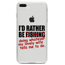 DistinctInk® Clear Shockproof Hybrid Case for Apple iPhone / Samsung Galaxy / Google Pixel - I'd Rather Be Fishing Whatever My Wife Tells Me
