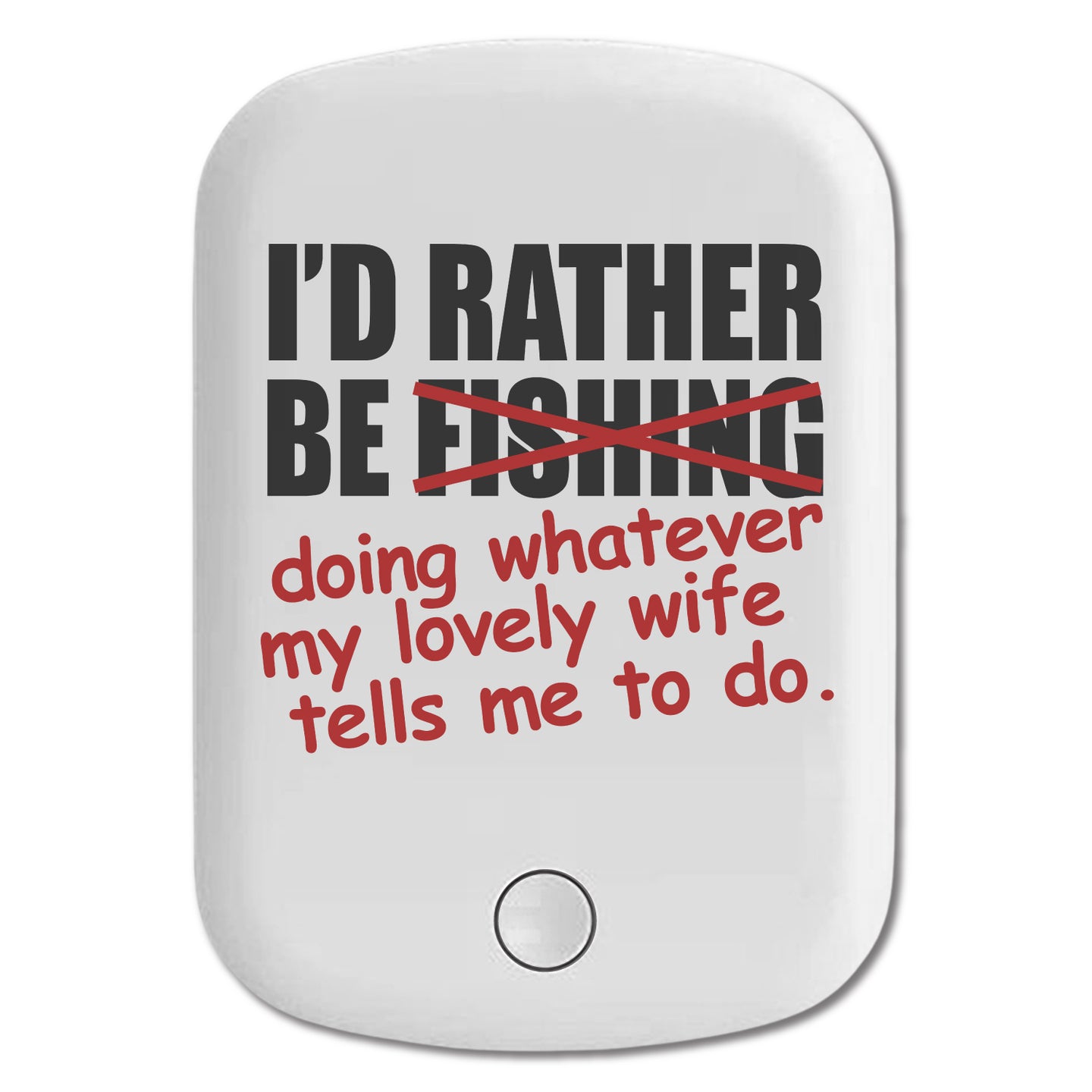 DistinctInk Magnetic Battery Pack, Wireless Portable Charger with USB-C Cable, Compatible with MagSafe iPhone 14 / 13 / 12 Series - I'd Rather Be Fishing Whatever My Wife Tells Me