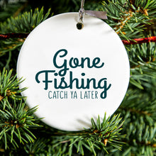 DistinctInk® Hanging Ceramic Christmas Tree Ornament with Gold String - Great Gift / Present - 2 3/4 inch Diameter - Gone Fishing Catch Ya Later