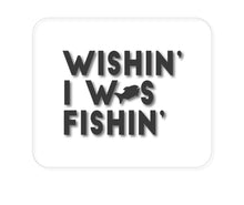 DistinctInk Custom Foam Rubber Mouse Pad - 1/4" Thick - Wishin' I was Fishin'