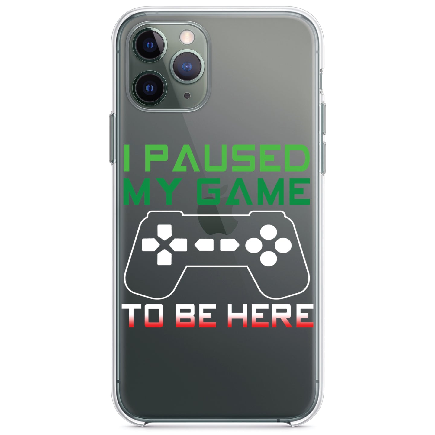 DistinctInk® Clear Shockproof Hybrid Case for Apple iPhone / Samsung Galaxy / Google Pixel - I Paused My Game to Be Here Gamer Video Games