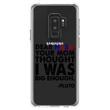 DistinctInk® Clear Shockproof Hybrid Case for Apple iPhone / Samsung Galaxy / Google Pixel - Dear NASA, Your Mom Thought I Was Big Enough Pluto