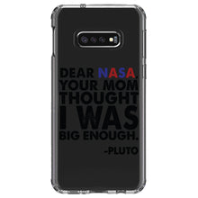 DistinctInk® Clear Shockproof Hybrid Case for Apple iPhone / Samsung Galaxy / Google Pixel - Dear NASA, Your Mom Thought I Was Big Enough Pluto