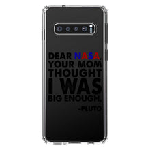 DistinctInk® Clear Shockproof Hybrid Case for Apple iPhone / Samsung Galaxy / Google Pixel - Dear NASA, Your Mom Thought I Was Big Enough Pluto