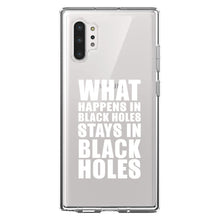 DistinctInk® Clear Shockproof Hybrid Case for Apple iPhone / Samsung Galaxy / Google Pixel - What Happens in Black Holes Stays in Black Holes