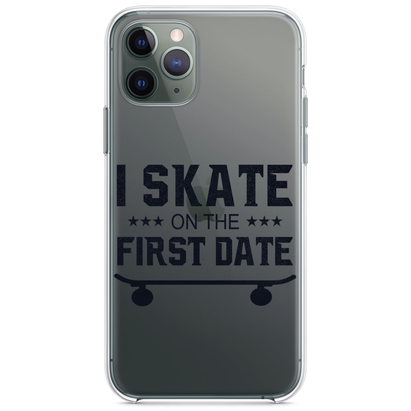 DistinctInk® Clear Shockproof Hybrid Case for Apple iPhone / Samsung Galaxy / Google Pixel - I Skate on the First Date