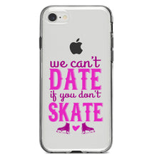 DistinctInk® Clear Shockproof Hybrid Case for Apple iPhone / Samsung Galaxy / Google Pixel - We Can't Date If You Don't Skate