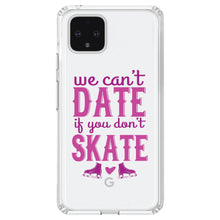 DistinctInk® Clear Shockproof Hybrid Case for Apple iPhone / Samsung Galaxy / Google Pixel - We Can't Date If You Don't Skate