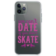 DistinctInk® Clear Shockproof Hybrid Case for Apple iPhone / Samsung Galaxy / Google Pixel - We Can't Date If You Don't Skate