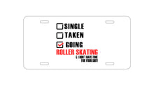 DistinctInk Custom Aluminum Decorative Vanity Front License Plate - Single Taken Going Roller Skating