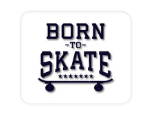DistinctInk Custom Foam Rubber Mouse Pad - 1/4" Thick - Born to Skate - Skating