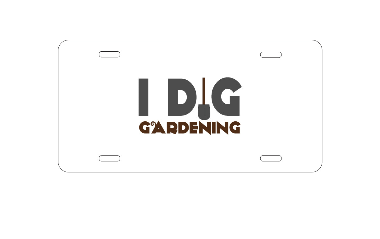 DistinctInk Custom Aluminum Decorative Vanity Front License Plate - I Dig Gardening