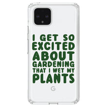 DistinctInk® Clear Shockproof Hybrid Case for Apple iPhone / Samsung Galaxy / Google Pixel - I Get So Exciting About Gardening I Wet My PLANTS