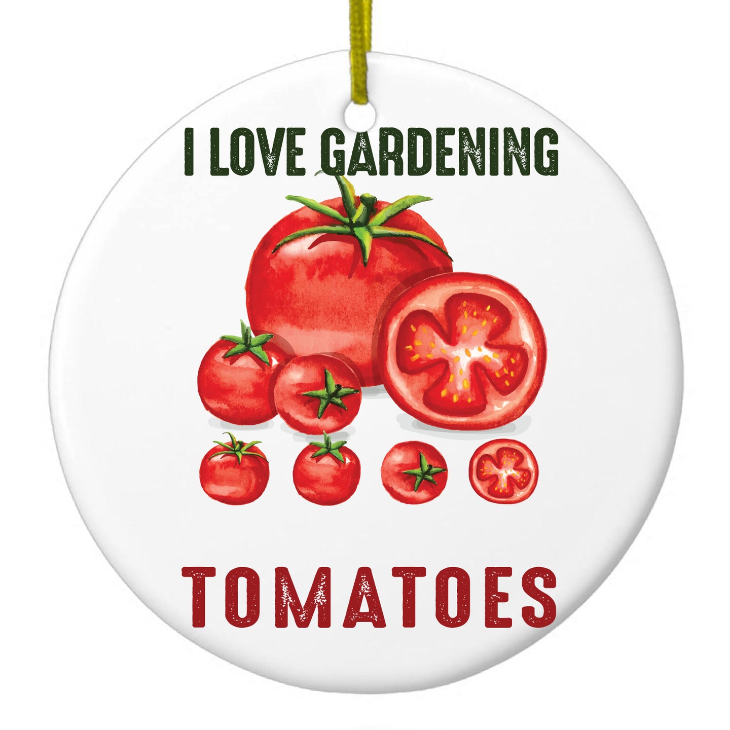 DistinctInk® Hanging Ceramic Christmas Tree Ornament with Gold String - Great Gift / Present - 2 3/4 inch Diameter - I Love Gardening from My Head Tomatoes