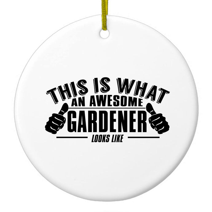 This is What an Awesome Gardener Looks Like Ceramic Ornament
