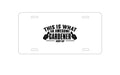 Custom Aluminum Decorative Vanity Front License Plate - This is What an Awesome Gardener Looks Like
