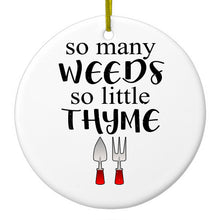 DistinctInk® Hanging Ceramic Christmas Tree Ornament with Gold String - Great Gift / Present - 2 3/4 inch Diameter - So Many Weeds So Little Thyme - Gardening