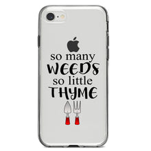 DistinctInk® Clear Shockproof Hybrid Case for Apple iPhone / Samsung Galaxy / Google Pixel - So Many Weeds So Little Thyme - Gardening