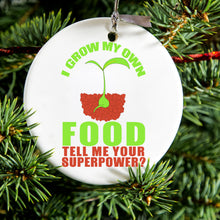DistinctInk® Hanging Ceramic Christmas Tree Ornament with Gold String - Great Gift / Present - 2 3/4 inch Diameter - I Grow My Own Food Tell Me Your Superpower