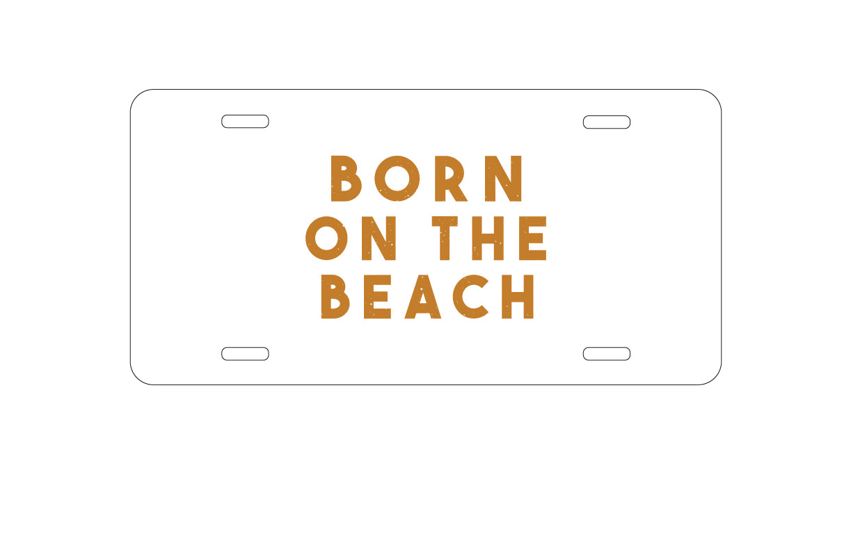 DistinctInk Custom Aluminum Decorative Vanity Front License Plate - Born on the Beach