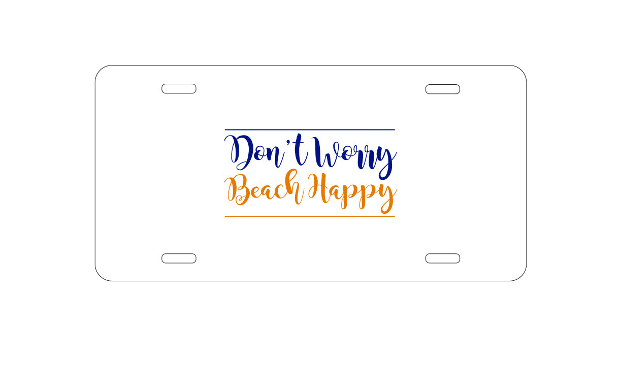 DistinctInk Custom Aluminum Decorative Vanity Front License Plate - Don't Worry, BEACH Happy