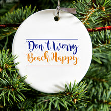 DistinctInk® Hanging Ceramic Christmas Tree Ornament with Gold String - Great Gift / Present - 2 3/4 inch Diameter - Don't Worry, BEACH Happy