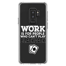 DistinctInk® Clear Shockproof Hybrid Case for Apple iPhone / Samsung Galaxy / Google Pixel - Work is for People Who Can't Play Blackjack