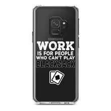 DistinctInk® Clear Shockproof Hybrid Case for Apple iPhone / Samsung Galaxy / Google Pixel - Work is for People Who Can't Play Blackjack