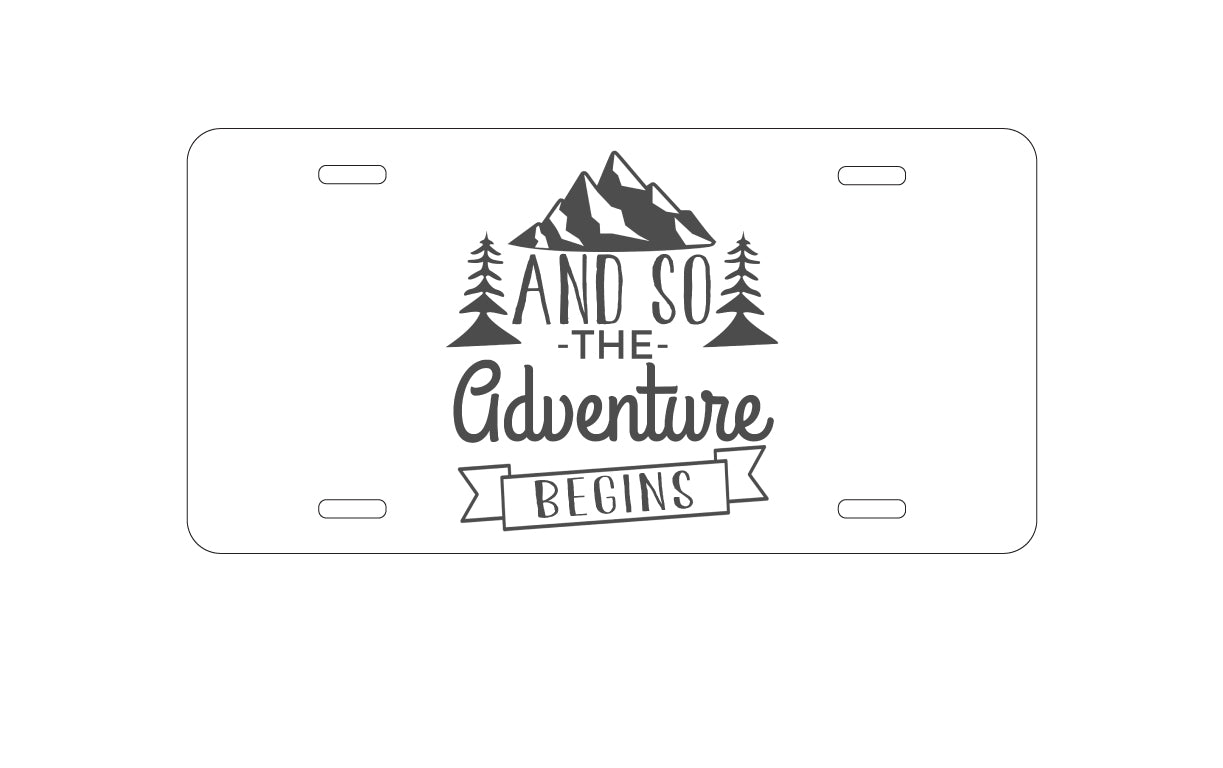 DistinctInk Custom Aluminum Decorative Vanity Front License Plate - And so the Adventure Begins