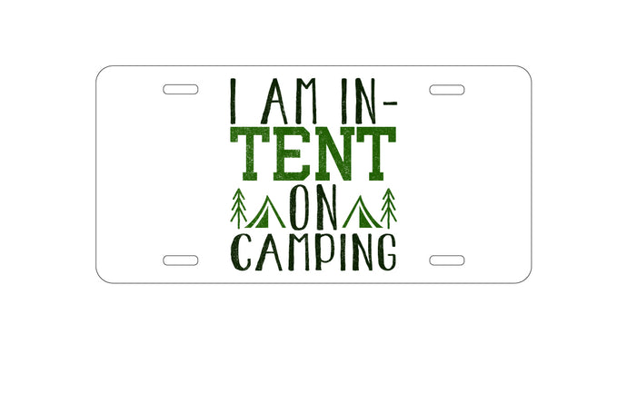 DistinctInk Custom Aluminum Decorative Vanity Front License Plate - I Am In-TENT on Camping