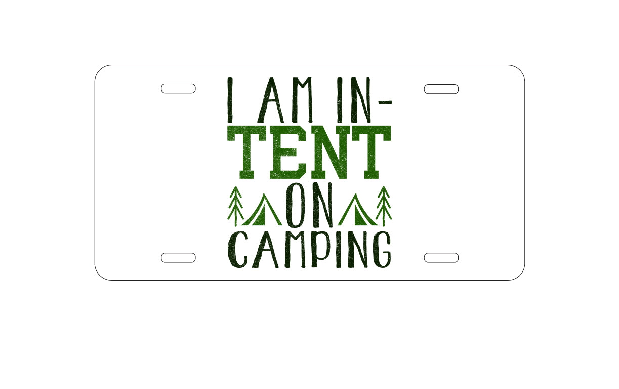 DistinctInk Custom Aluminum Decorative Vanity Front License Plate - I Am In-TENT on Camping