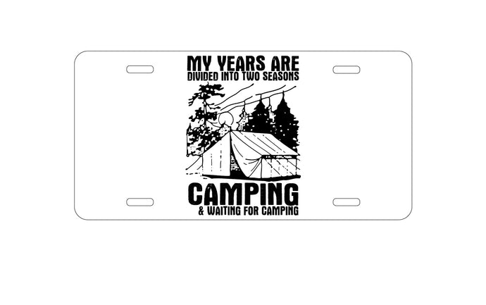 DistinctInk Custom Aluminum Decorative Vanity Front License Plate - Two Seasons - Camping, Waiting for Camping