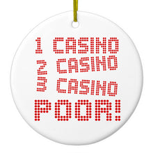 DistinctInk® Hanging Ceramic Christmas Tree Ornament with Gold String - Great Gift / Present - 2 3/4 inch Diameter - 1 Casino 2 Casino 3 Casino Poor