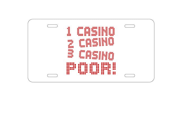 DistinctInk Custom Aluminum Decorative Vanity Front License Plate - 1 Casino 2 Casino 3 Casino Poor