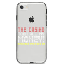 DistinctInk® Clear Shockproof Hybrid Case for Apple iPhone / Samsung Galaxy / Google Pixel - The Casino Took All My Money