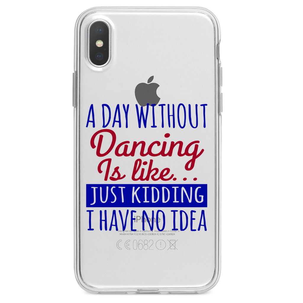A Day Without Dancing... Have No Idea Clear Shockproof iPhone Case, view 3