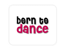 DistinctInk Custom Foam Rubber Mouse Pad - 1/4" Thick - Born to Dance