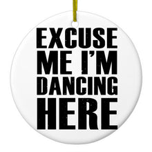 DistinctInk® Hanging Ceramic Christmas Tree Ornament with Gold String - Great Gift / Present - 2 3/4 inch Diameter - Excuse Me I'm Dancing Here