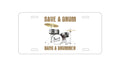 Custom Aluminum Decorative Vanity Front License Plate - Save a Drum, Bang a Drummer