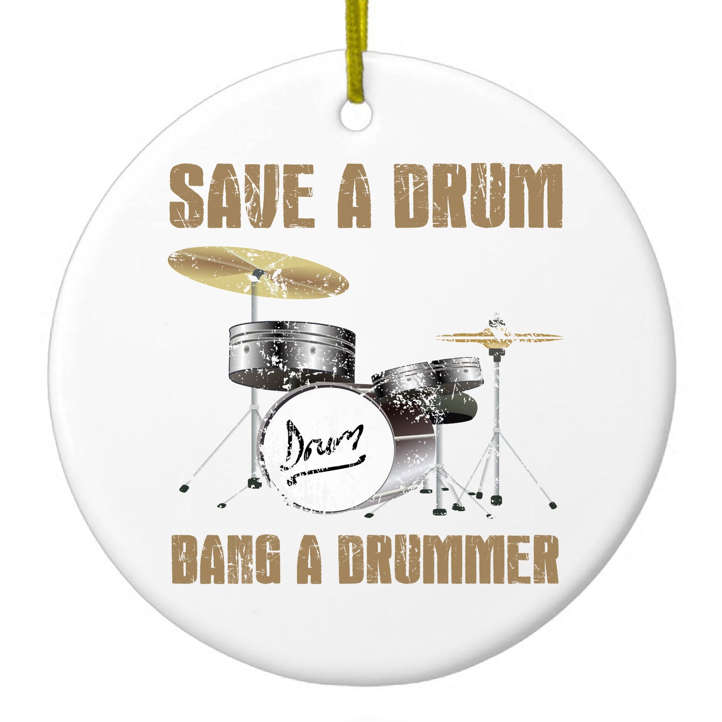 DistinctInk® Hanging Ceramic Christmas Tree Ornament with Gold String - Great Gift / Present - 2 3/4 inch Diameter - Save a Drum, Bang a Drummer