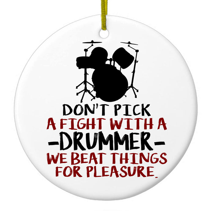 Don't Pick Fight with Drummer Ceramic Ornament