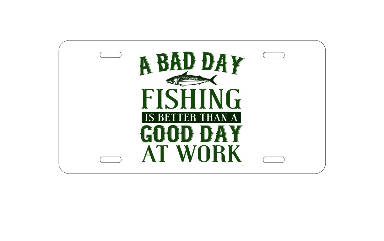 DistinctInk Custom Aluminum Decorative Vanity Front License Plate - Bad Day Fishing is a Good Day