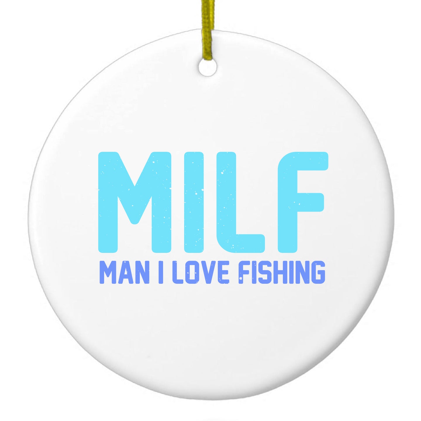 DistinctInk® Hanging Ceramic Christmas Tree Ornament with Gold String - Great Gift / Present - 2 3/4 inch Diameter - MILF - Man I Love Fishing