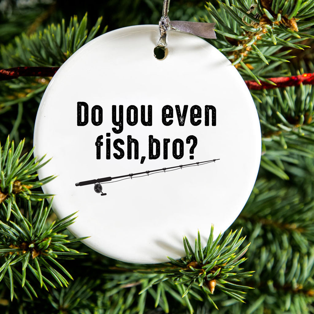 Do You Even Fish, Bro? Ceramic Ornament, view 2