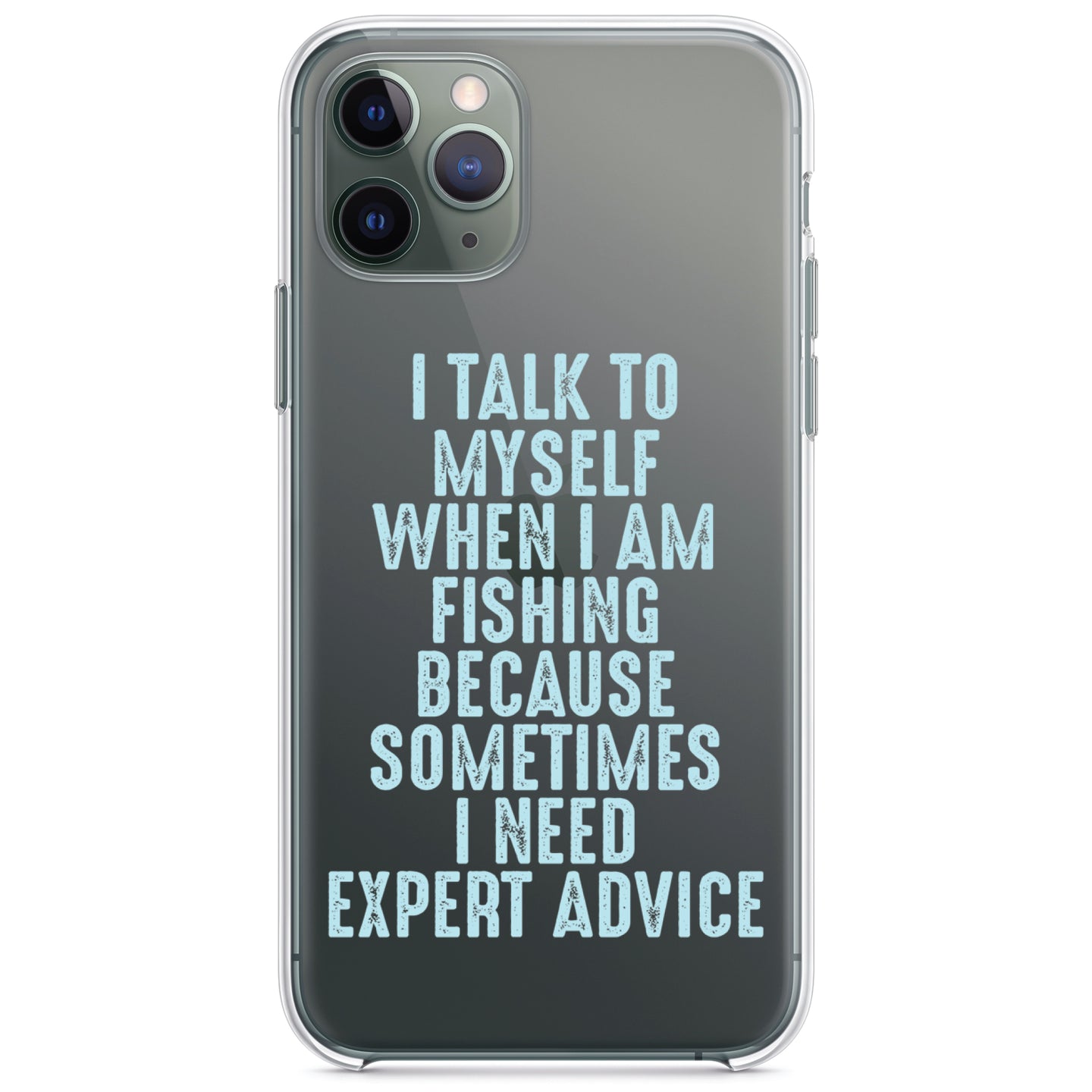 DistinctInk® Clear Shockproof Hybrid Case for Apple iPhone / Samsung Galaxy / Google Pixel - I Talk To Myself Fishing Need Expert Advice