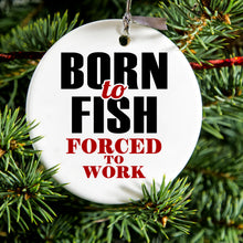 DistinctInk® Hanging Ceramic Christmas Tree Ornament with Gold String - Great Gift / Present - 2 3/4 inch Diameter - Born to Fish, Forced to Work