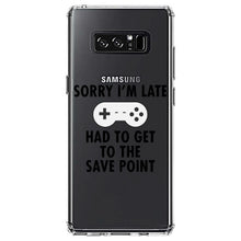 DistinctInk® Clear Shockproof Hybrid Case for Apple iPhone / Samsung Galaxy / Google Pixel - Sorry I'm Late Had to Get to Save Point Gamer