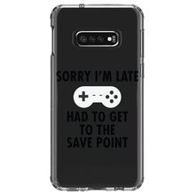 DistinctInk® Clear Shockproof Hybrid Case for Apple iPhone / Samsung Galaxy / Google Pixel - Sorry I'm Late Had to Get to Save Point Gamer