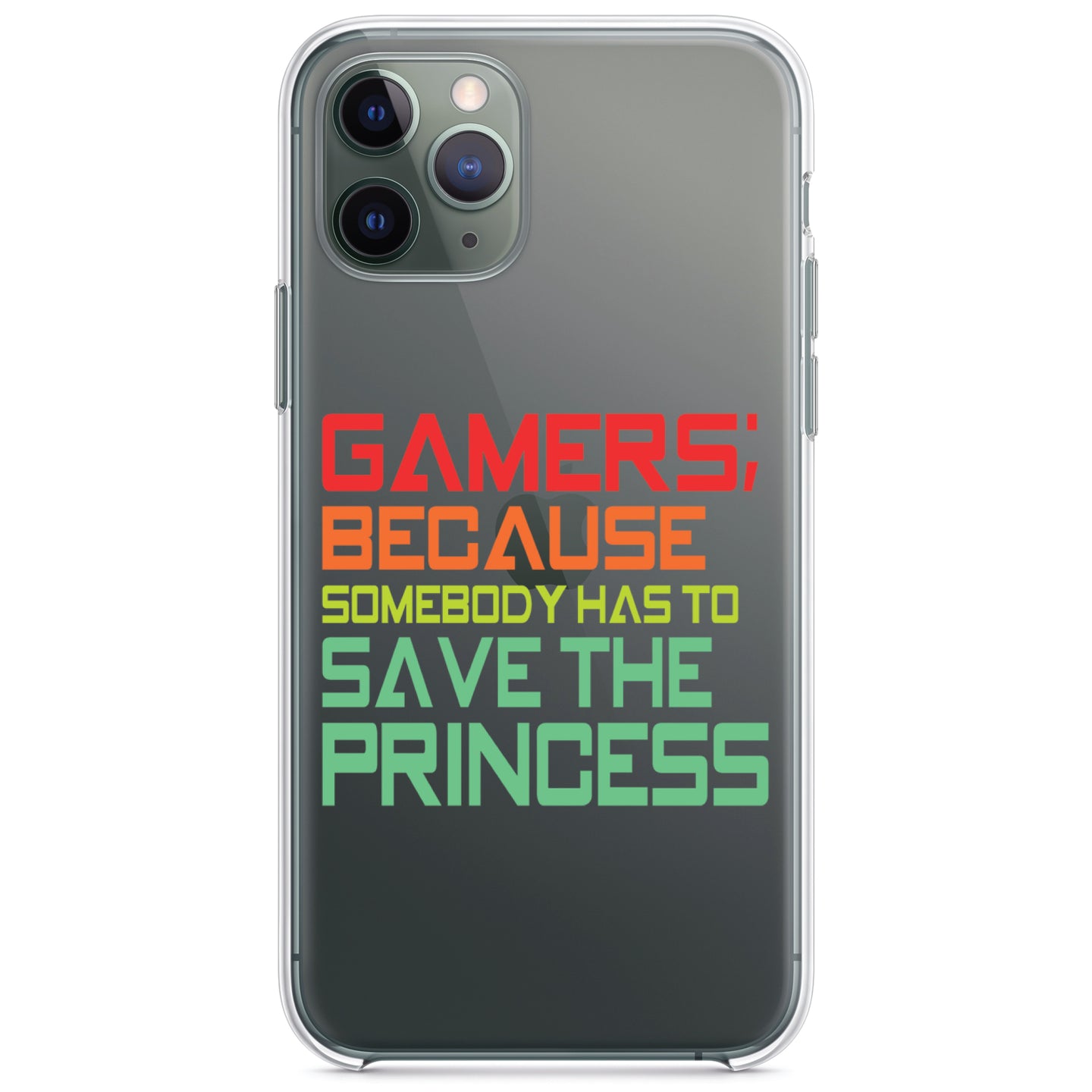 DistinctInk® Clear Shockproof Hybrid Case for Apple iPhone / Samsung Galaxy / Google Pixel - Gamers; Because Somebody Has to Save Princess
